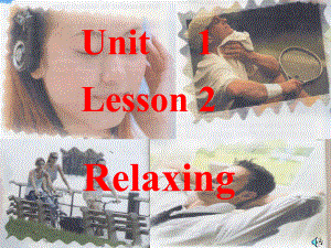 高中英语-Unit1-Lesson2《lifestyles》Relaxing课件6-北师大版必修1.ppt--（课件中不含音视频）