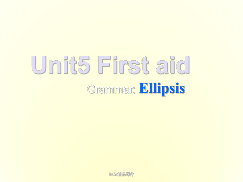 高中英语Unit5《First-aid》课件-grammar新人教版必修5.ppt--（课件中不含音视频）_第1页