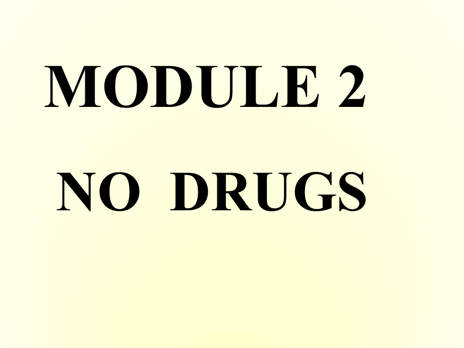 高中英语Module-2-No-Drugs课件-外研版-必修2.ppt--（课件中不含音视频）--（课件中不含音视频）_第1页