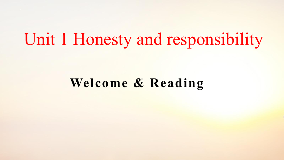 Unit 1 Honesty and responsibility Welcome & Reading （ppt课件）-2022新牛津译林版（2020）《高中英语》选择性必修第四册.pptx_第1页