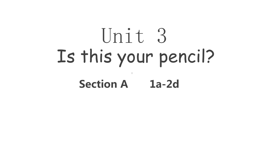 Unit3Section A 1a-2d（ppt课件）-2022新人教版新目标七年级上册《英语》.pptx_第1页