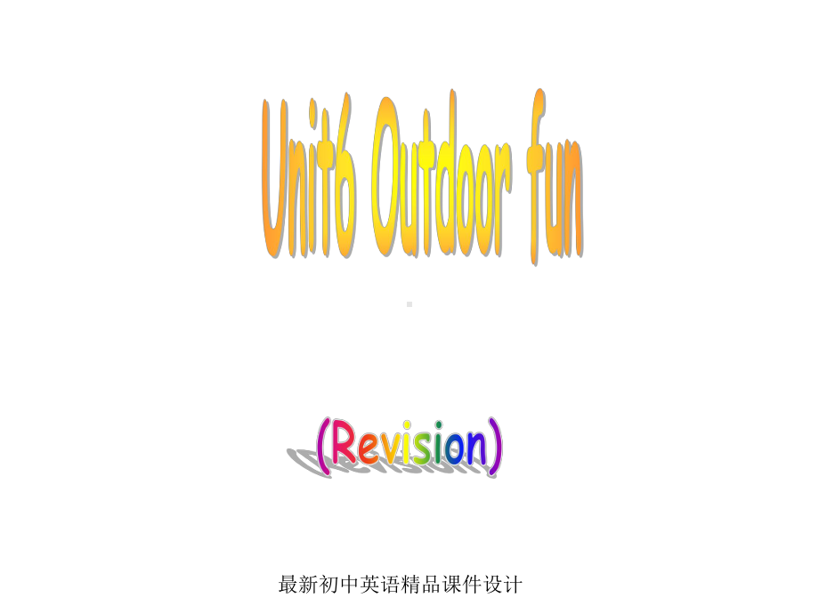 牛津译林初中英语七年级下册Unit-6-Outdoor-fun-revision课件-.ppt-(课件无音视频)_第1页