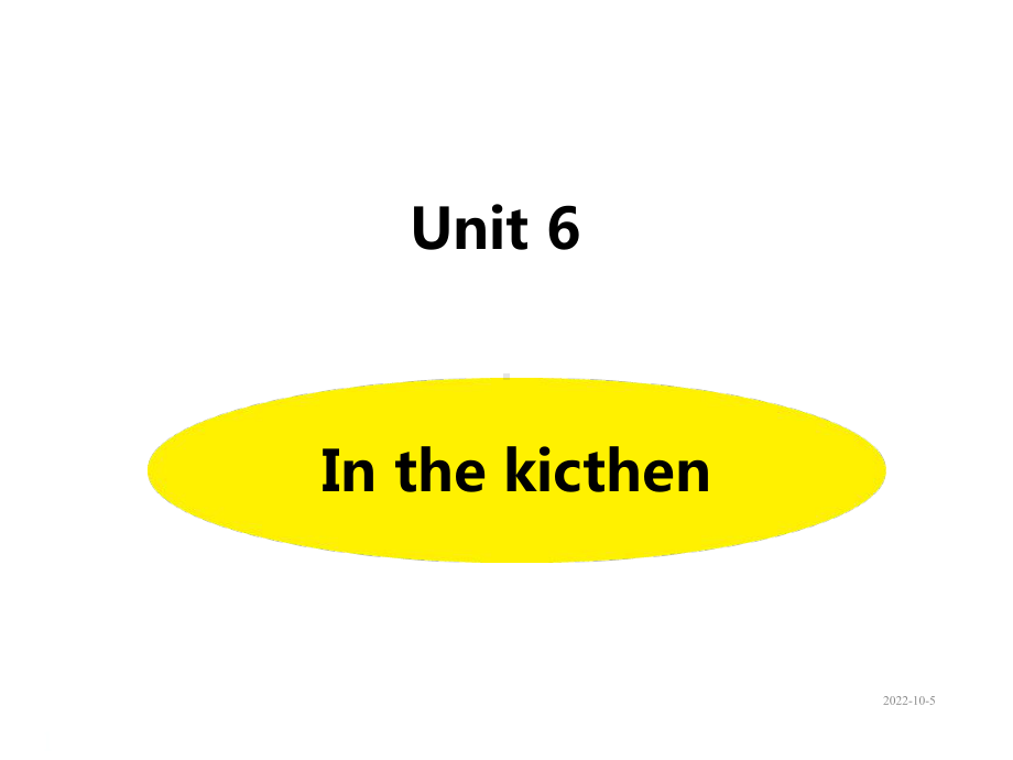 牛津版小学英语五年级下册课件《Unit-6-In-the-kitchen》课件.ppt-(课件无音视频)_第1页