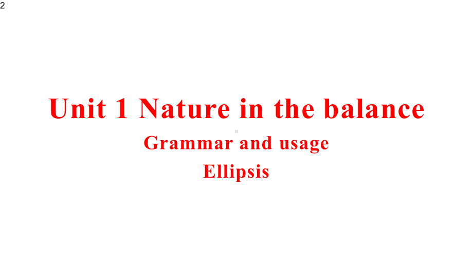 牛津译林版江苏地区高中英语高一必修-第三册第一单元-Grammar-and-usage-课件.pptx_第2页