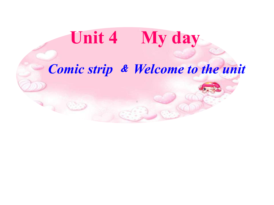 牛津译林英语七年级上册Unit-4-My-day-Welcome-to-the-unit课件.ppt-(课件无音视频)_第1页