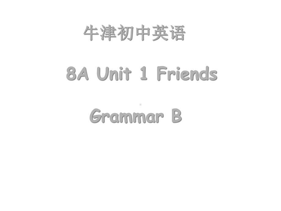 牛津译林英语八年级上册unit1Grammar-(共35张)课件.ppt-(课件无音视频)_第1页