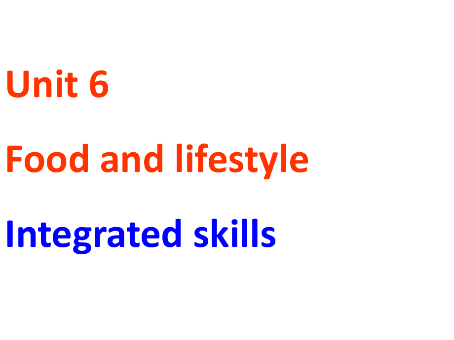 牛津译林初中英语七年级上册-Unit-6-Food-and-lifestyle-Integrated-skills课件.ppt-(课件无音视频)_第1页