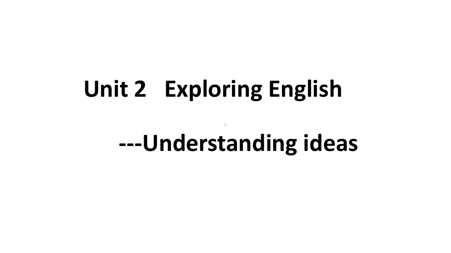 Unit 2 Exploring English-Understanding ideas 同步（ppt课件） -2022新外研版（2019）《高中英语》必修第一册.pptx_第1页