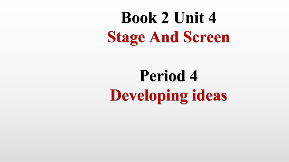 Unit 4 Stage and screen Developing ideas（ppt课件）-2022新外研版（2019）《高中英语》必修第二册.pptx_第1页