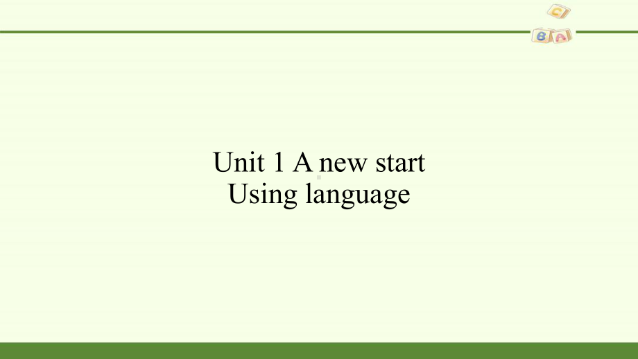 -Unit 1 A new start-Using language-（ppt课件） (共15张PPT)-2022新外研版（2019）《高中英语》必修第一册.pptx_第1页