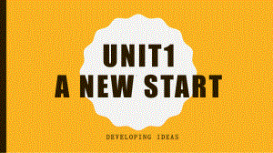 Unit 1 A New Start Developing ideas （ppt课件） -2022新外研版（2019）《高中英语》必修第一册.pptx