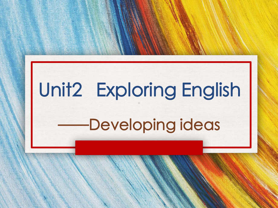 Unit 2 Developing ideas （ppt课件） -2022新外研版（2019）《高中英语》必修第一册.pptx_第1页