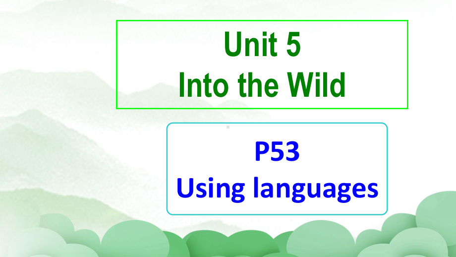 Unit 5 Into the wild Using language （ppt课件） -2022新外研版（2019）《高中英语》必修第一册.pptx_第1页