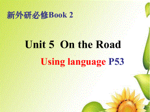 Unit 5 Using Language P53（ppt课件）-2022新外研版（2019）《高中英语》必修第二册.pptx