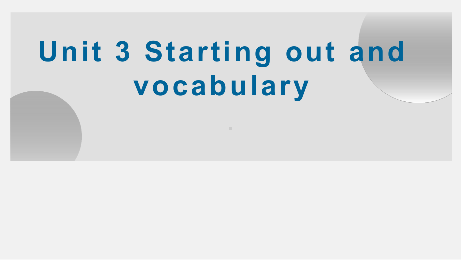 Unit3 第1课时 starting our and vocabulary（ppt课件） -2022新外研版（2019）《高中英语》必修第一册.ppt_第1页