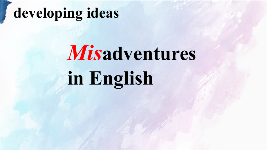 Unit2 Exploring EnglishDeveloping ideas Misadventures in English （ppt课件） -2022新外研版（2019）《高中英语》必修第一册.pptx_第1页