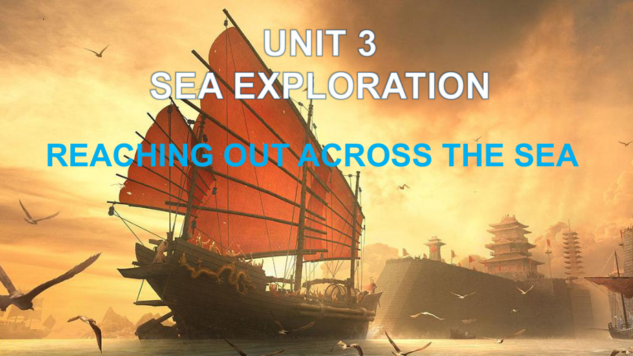 Unit 3 Sea Exploration Reading and Thinking（ppt课件）-2022新人教版（2019）《高中英语》选择性必修第四册.pptx_第1页