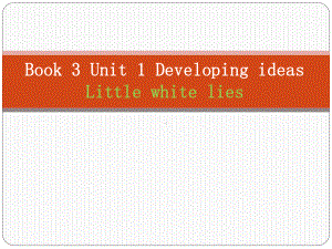 Unit 1 developing ideas （ppt课件）-2022新外研版（2019）《高中英语》必修第三册.ppt