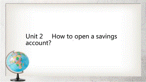 How-to-open-a-savings-account中职英语基础模块-第3册Unit-2高教版5课件.ppt（无音视频素材）