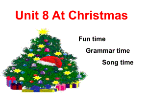 译林英语5a-Unit-8-At-Christmas-Grammar-time-Song-time课件.ppt--（课件中不含音视频）