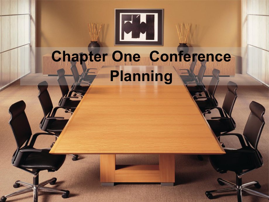 chapter-one-Conference-Planning-《会展英语》课件.ppt_第1页