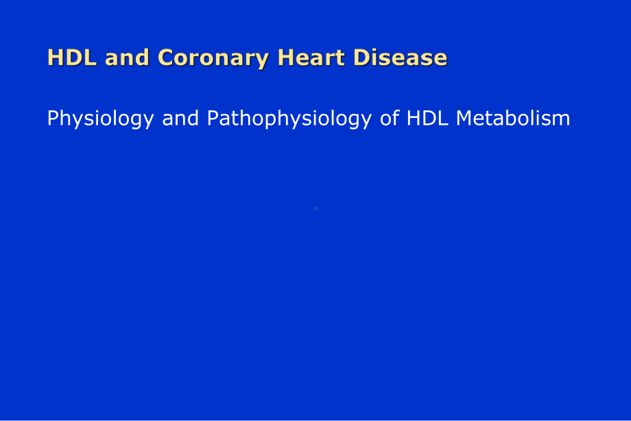 HDL代谢的生理学和病理学意义优选课件.ppt_第1页