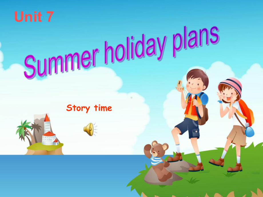 译林英语六年级下册第七单元Summer-holiday-plans-story-time课件.ppt_第1页