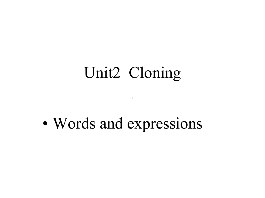 高中英语-人教版选修8-unit2-cloning-words-讲解与练习(共46张)课件.pptx--（课件中不含音视频）_第1页