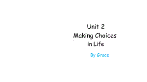 语文版中职英语(拓展模块)Unit-2《Making-Choices-in-Life》课件1.pptx（无音视频素材）