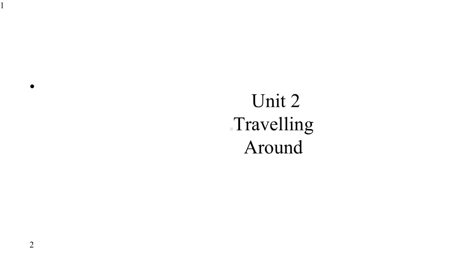 高中英语-人教版-必修一-Unit-2-Travelling-Around(共44张)课件.pptx--（课件中不含音视频）_第1页