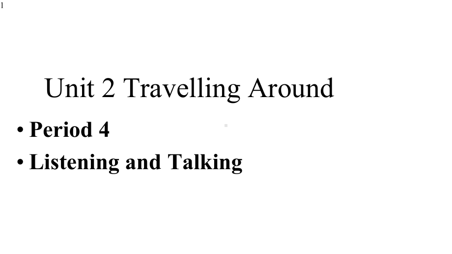 高中英语-人教版Unit-2-第4课时-Listening-and-Talking-示范课件(共15张PPT).pptx--（课件中不含音视频）_第1页