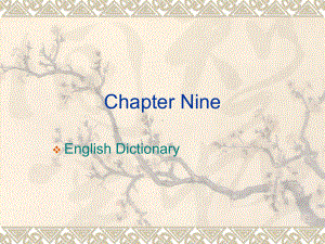 Chapter-9-English-Dictionary-英语词汇学-教学课件.ppt