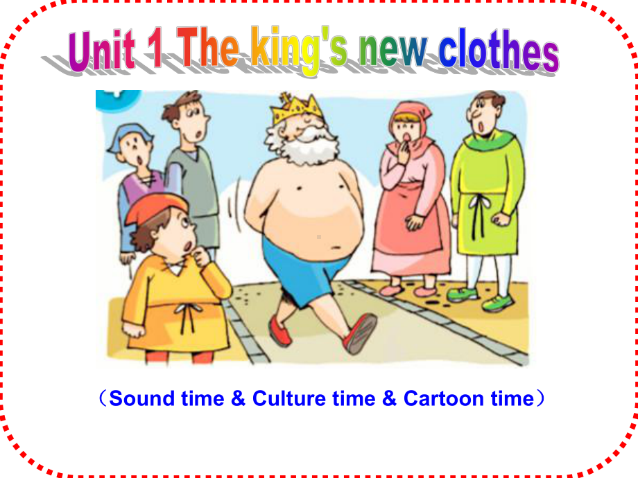 译林英语六年级上册The-king’s-new-clothes第三课时课件.ppt_第1页