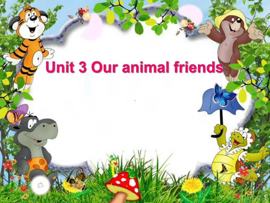 统编版(部编版)五年级上册英语课件-《Unit-3-Our-animal-friends》课件-(共24张).ppt-(课件无音视频)_第1页