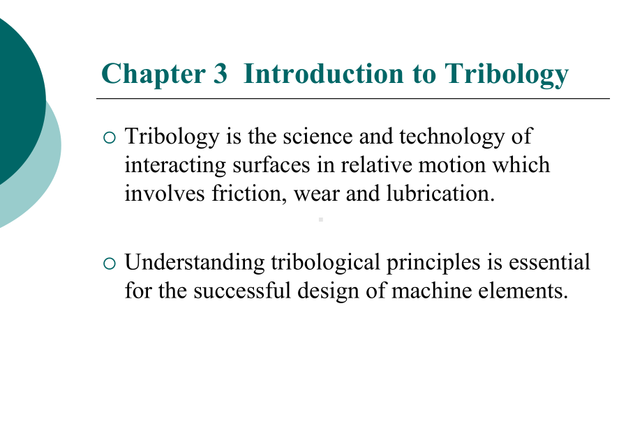 Chapter03-Introduction-to-Tribology-机械零件设计英文全套教案课件.ppt_第1页