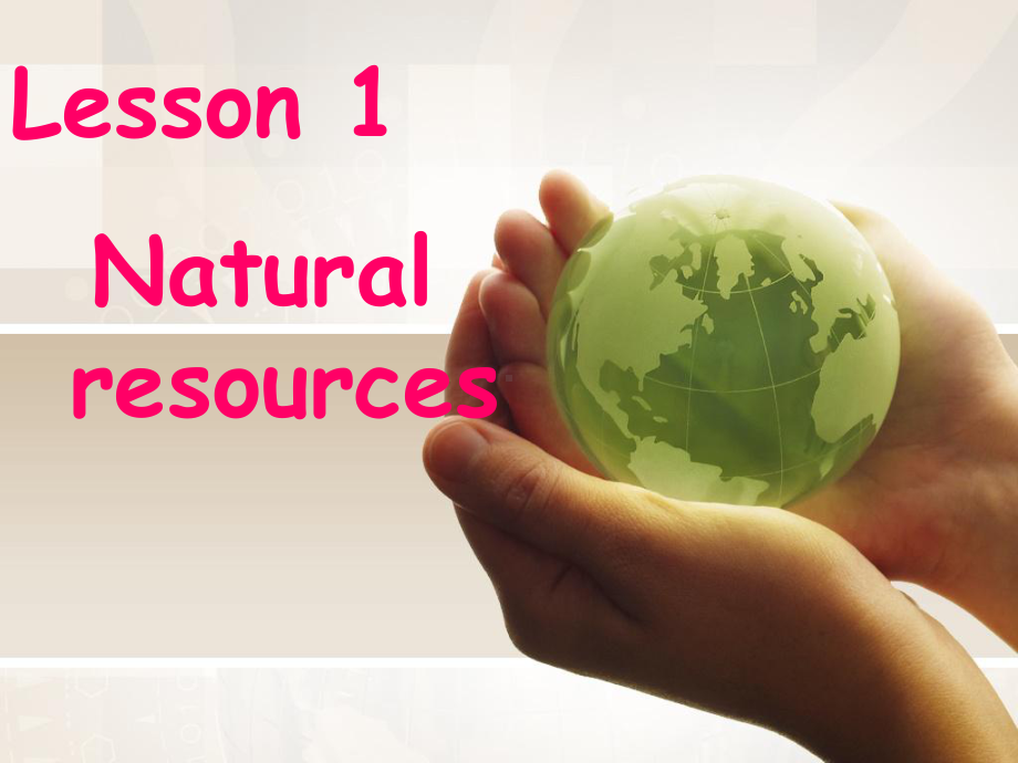 中职英语第三册unit-3-resources-and-environment课件.ppt_第1页