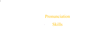 英语发音技巧系列课件-3Prounciation-Skills-音的同化、异化、弱化.pptx