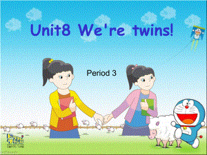 译林英语3B-unit8-We’re-twins!第三课时课件.ppt--（课件中不含音视频）