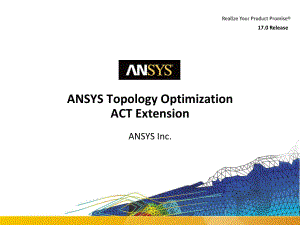 ANSYS-R17-拓扑优化ACT使用方法课件.pptx