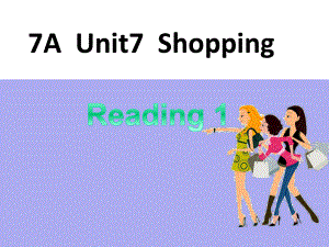 译林牛津版七年级英语上-Unit-7-Going-shopping-Reading-I-公开课教学课件.ppt