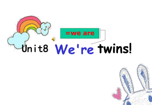 译林英语3B-unit-8-we’re-twins公开课课件.ppt