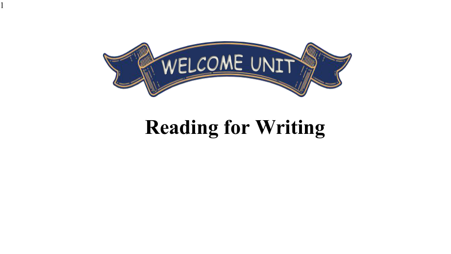 高中英语人教版必修第一册-Welcome-Unit-Reading-for-Writing-课件.pptx--（课件中不含音视频）_第1页