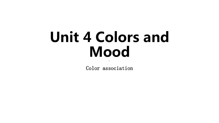 语文版中职英语(拓展模块)Unit-4《Colors-and-Mood》课件3.ppt（无音视频素材）_第1页