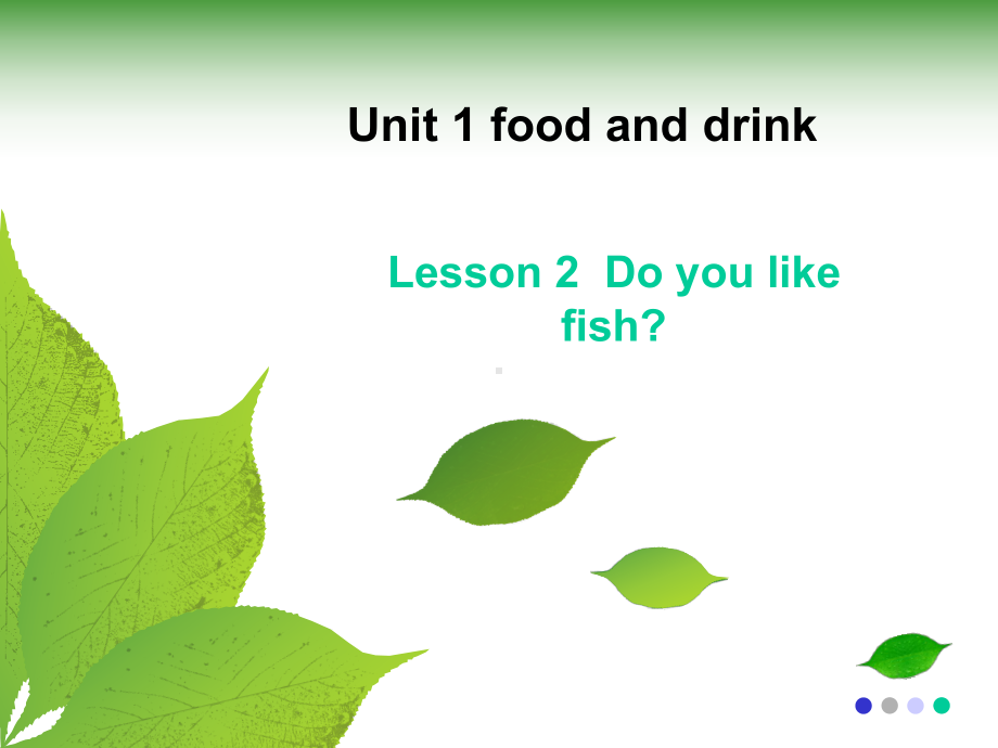 鲁科版小学英语三年级下册Unit-1《Lesson-2-Do-you-like-fish》课件.ppt--（课件中不含音视频）_第1页