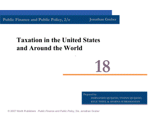 CHAP18-Taxation-in-the-United-States-and-Around-the-World-公共金融与公共政策课件.ppt