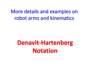 Robot-Arm-Kinematics=DH-intro：机器人手臂运动学=-DH-intro课件.ppt