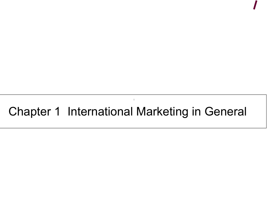 国际市场营销双语教程课件-cha1.ppt_第1页
