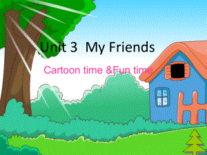 牛津译林版三年级英语上册第三单元《Unit 3 My friends &Fun time&Cartoon time第二课时》课件.pptx