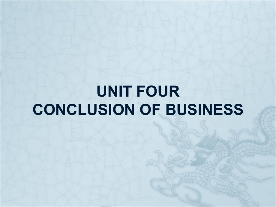 外贸英语函电第四章-Conclusion-of-Business课件.ppt_第1页