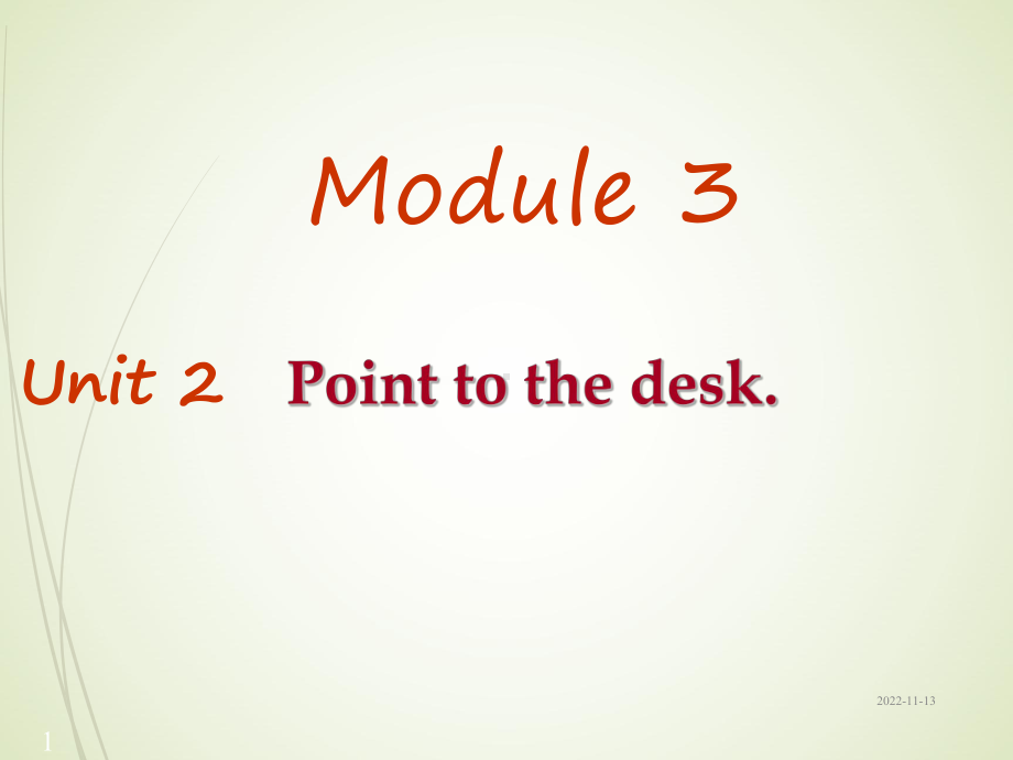 外研三年级起点三年级上册英语：《Module 3Unit 2 Point to desk》课件[兼容模式] [修复的]p.ppt-(纯ppt课件,无音视频素材)_第1页